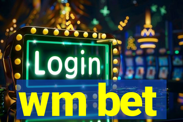 wm bet